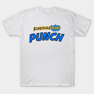 SchedulePop Punch! T-Shirt